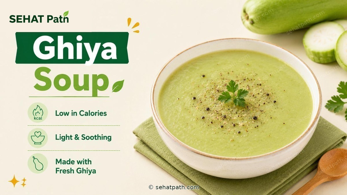 Ghiya Soup &mdash; healthy Indian recipe &mdash; Sehat Path