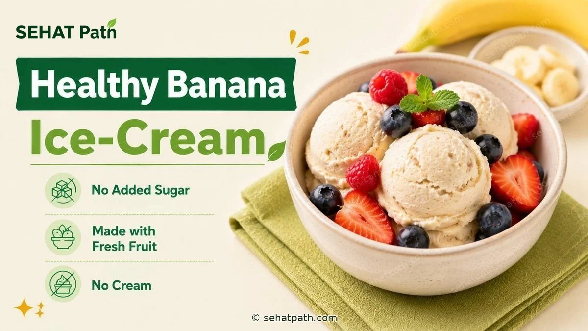 Healthy Banana Ice-Cream &mdash; healthy Indian recipe &mdash; Sehat Path